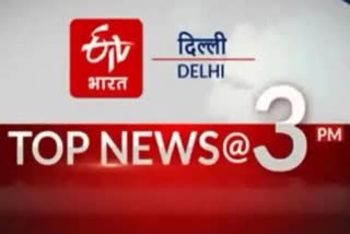 Top news stories of delhi