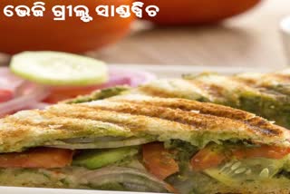 ଘରେ ବନାନ୍ତୁ ଭେଜି ଗ୍ରୀଲ୍ଡ ସାଣ୍ଡୱିଚ ଆଉ ଖୁଆନ୍ତୁ