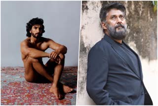 Vivek Agnihotri react to Ranveer Singh  Ranveer Singh controversial nude photoshoot  Ranveer Singh nude photoshoot  Vivek Agnihotri supports Ranveer Singh photoshoot  Vivek Agnihotri reacts on Ranveer photoshoot  രണ്‍വീറിനെ പിന്തുണച്ച് അഗ്നിഹോത്രി