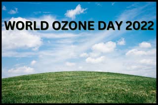 Etv Bharat WORLD OZONE DAY 2022