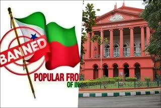 Bengaluru  Karnataka high court upholds ban on PFI  The High Court of Karnataka  Justice M Nagaprasanna  പോപ്പുലർ ഫ്രണ്ട്  കർണാടക ഹൈക്കോടതി  ഹർജി കർണാടക ഹൈക്കോടതി തള്ളി  പോപ്പുലർ ഫ്രണ്ട് നിരോധനത്തിനെതിരായ ഹർജി  പിഎഫ്ഐ  നസീർ പാഷ  ബെംഗളുരു  കർണാടക  karnataka  karnataka high court  karnataka high court rejects plea on pfi ban