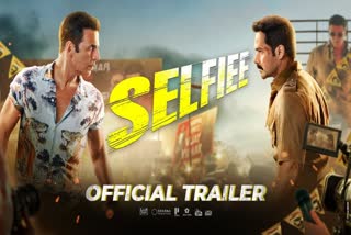 Akshay Kumar nails action scenes  Akshay Kumar  Emraan Hashmi character steals the show  Emraan Hashmi  Selfiee trailer  Selfiee  സെല്‍ഫി ട്രെയിലര്‍ പുറത്ത്  സെല്‍ഫി ട്രെയിലര്‍  സെല്‍ഫി  അക്ഷയ് കുമാര്‍  ഇമ്രാന്‍ ഹാഷ്‌മി  അക്ഷയ് കുമാറും ഇമ്രാൻ ഹാഷ്‌മിയും  ആക്ഷനുമായി അക്ഷയ് കുമാര്‍  പ്രേക്ഷക ഹൃദയം കവര്‍ന്ന് ഇമ്രാന്‍ ഹാഷ്‌മി  സൂപ്പര്‍സ്‌റ്റാറും സൂപ്പര്‍ഫാനും