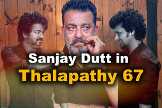 Sanjay Dutt in Thalapathy67