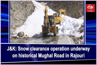 Snow clearance operation underway on Mughal road