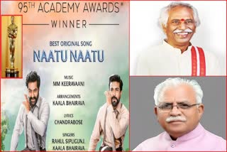 Bandaru Dattatreya CM Manohar lal and many leaders congratulate rrr team for winning oscar awards