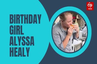Birthday girl Alyssa Healy