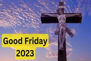 Etv BharatGood Friday 2023