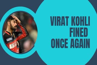 Royal Challengers Bangalore Captain Virat Kohli Fined once again