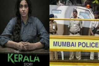 THE KERALA STORY CREW MEMBER RECEIVES THREAT MUMBAI POLICE PROVIDES SECURITY