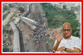 Sharad Pawar Reaction on Odisha Train Accident