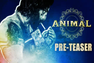 Animal film teaser, Animal pre teaser, ranbir kapoor animal teaser