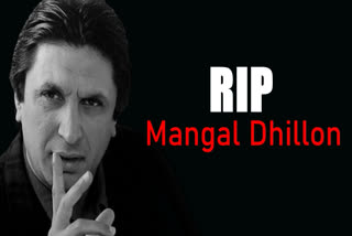 Mangal Dhillon no more, actor-director was suffering from cancer