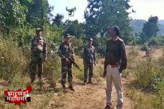 Drone cameras are being monitored in wild areas in Chatra