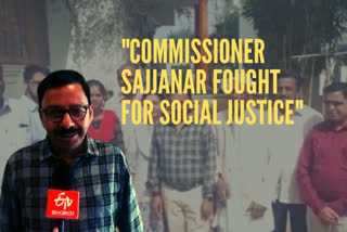 'He always fought for social justice,' says brother of VC Sajjanar
