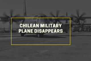 Chile military plane  Missing plane  Chile air force  C-130 Hercules  ചിലി സൈനിക വിമാനം കാണാതായി  സാന്‍റിയാഗോ  38 പേരുമായി പുറപ്പെട്ട ചിലി സൈനിക വിമാനം കാണാതായി  അന്‍റാര്‍ട്ടിക്കയിലേക്ക് പുറപ്പെട്ട ചിലി സൈനിക വിമാനം കാണാതായി