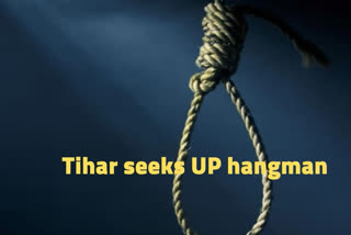 Tihar seeks hangman from UP for Nirbhaya killers  തിഹാര്‍ ജയില്‍  നിര്‍ഭയ കേസ്  പ്രതികളെ തൂക്കിക്കൊല്ലാന്‍  ആരാച്ചാര്‍  ആരാച്ചാര്‍ പവന്‍  ഉത്തര്‍പ്രദേശ്