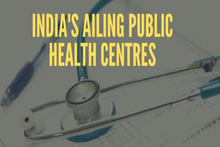 India's ailing Public Health Centres