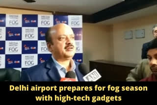Delhi Airport gears up for safe operations during fog
