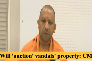 UP CM warns of strong action against vandals, says will 'auction' their property