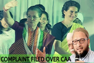 Complaint filed against Sonia, Priyanka, Owaisi for giving provocative speeches against amended Citizenship Act