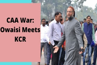 Asaduddin Owaisi meets KCR  National Register of Citizens  National Population Register  Citizenship Amendment Act,  Citizenship Act, 1955  Asaduddin Owaisi meets Telangana CM, discusses CAA, NRC  Asaduddin Owaisi meets Telangana CM  എഐഎംഐഎം പ്രസിഡന്‍റ്‌ അസാദുദീൻ ഒവൈസി തെലങ്കാന മുഖ്യമന്ത്രിയുമായി കൂടിക്കാഴ്‌ച