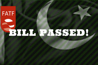 Pakistan  FATF  Financial Action Task Force  Bill passed  Pakistan National Assembly  എഫ്‌എടിഎഫ്  ഫിനാൻഷ്യൽ ആക്ഷൻ ടാസ്‌ക് ഫോഴ്‌സ്  പാകിസ്ഥാന്‍ ദേശീയ അസംബ്ലി  പാകിസ്ഥാന്‍ ബില്‍