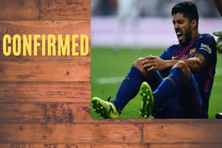 Luis Suarez  Barcelona  Knee surgery  ലൂയിസ് സുവാരസ്  ബാഴ്‌സലോണ