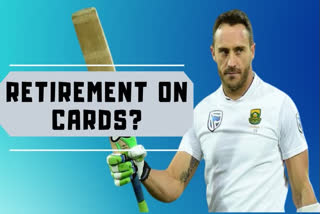 SA skipper du Plessis hints at Test retirement  du Plessis retirement news  ഫാഫ് ഡു പ്ലെസിസ്  ക്ഷിണാഫ്രിക്കന്‍ ക്രിക്കറ്റ്