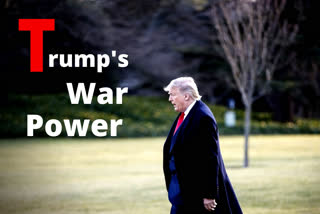 Donald Trump  Trump's war power  US government  US House of Representatives  ഡൊണാൾഡ് ട്രംപ്  ഡൊണാൾഡ് ട്രംപ്  യുഎസ് സർക്കാർ  പ്രതിനിധി സഭ