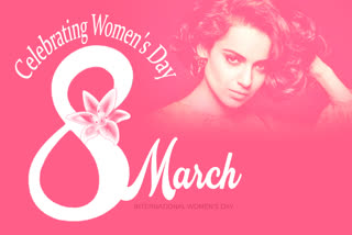 Kangna Ranaut womens' day tribute