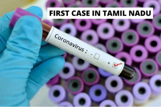 coronavirus case of tamil nadu  first covid-19 case of tamil nadu  coronavirus latest news  coronavirus in tamil nadu  tamil nadu case of coronavirus  ഇന്ത്യയിൽ കൊവിഡ് -19  തമിഴ്‌നാട്ടിൽ കൊവിഡ് -19  കൊവിഡ് -19 എണ്ണം