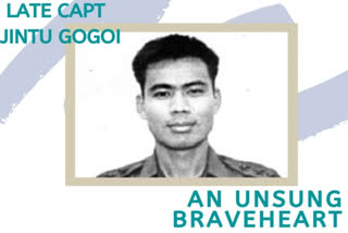 Late Capt Jintu Gogoi: an unsung braveheart who died protecting nation