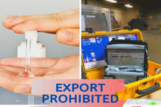 Export of sanitisers, all types of ventilators prohibited
