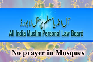 Covid 19  Coronavirus  AIMPLB  Right of Masjid  Ministry of Health and Family Welfare  കൊവിഡ്  കൊറോണ  മസ്‌ജിദ് റൈറ്റ്  അഖിലേന്ത്യാ മുസ്ലിം പേഴ്‌സണൽ ലോ ബോർഡ്  ന്യൂഡൽഹി