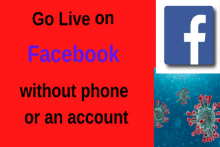 Now go live on Facebook without phone or an account