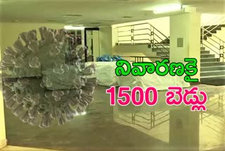 1500 beds in the Isolation Ward at Gachibowli Stadium