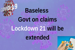 Baseless: Govt on claims Lockdown21 will be extended