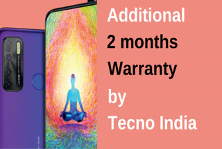 During Lockdown, additional 2 months warranty by Tecno India