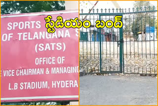 The LB Stadium closed from the last 15 days in hyderabad