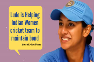 Playing ludo online together is helping Indian women cricket team maintain bond: Mandhana