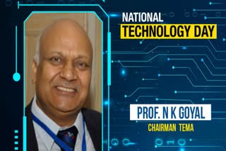 national technology day  prof nk goyal on technology and india  tech news  latest tech update  video of prof nk goyal on national technology dy 2020  സാങ്കേതികവിദ്യ ഇന്ത്യയും ഒരുമിച്ച് വളരും  സാങ്കേതിക ദിനം  പ്രൊഫ. എൻ കെ ഗോയൽ  ടെലികോം എക്യുപ്‌മെന്‍റ് മാനുഫാക്ചേഴ്‌സ് അസോസിയേഷൻ  ന്യൂഡൽഹി