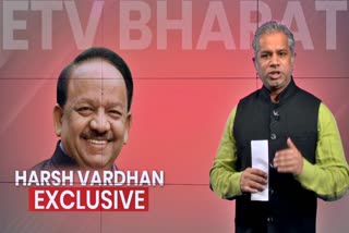 ETV BHARAT SPECIAL INTERVIEW WITH UNION HEALTH MINISTER HARSH VARDHAN