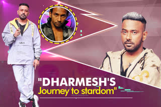 Dharmesh: Journey from unknown to stardom