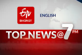 Top 10 news @ 7 pm