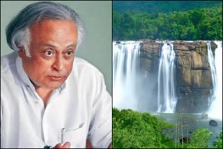 former union minister Jairam Ramesh  Jairam Ramesh on Athirapilly project  athirappilly project congress opinion  jairam ramesh against pinarayi government  jairam ramesh on Silent Valley  അതിരപ്പിള്ളി പദ്ധതി ജയറാം രമേശ്  മുന്‍ കേന്ദ്രമന്ത്രി ജയറാം രമേശ്  അതിരപ്പിള്ളി പദ്ധതിക്കെതിരെ കോണ്‍ഗ്രസ്