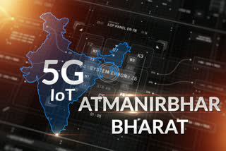 India self reliant in 5G-IOT,Atmanirbhar (Self-Reliant) India &5G-IoT technology