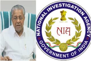 NIA investigation  Chief Minister  എൻ.ഐ.എ അന്വേഷണം  മുഖ്യമന്ത്രി  എൻ.ഐ.എ  പിണറായി വിജയന്‍