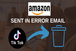 amazon send email to employees for deleting tiktok, sent in error email by amazon