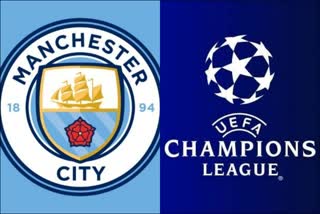 uefa news  manchester city news  യുവേഫ വാര്‍ത്ത  മാഞ്ചസ്റ്റര്‍ സിറ്റി വാര്‍ത്ത