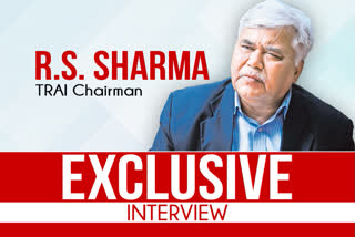 AI aims to achieve 'net zero imports of telecommunication equipment' by 2022.  TRAI chairman RS Sharma  TRAI chairman RS Sharma interview with ETV Bharat  RS Sharma on telecom services  RS Sharma on chinese imports  business news